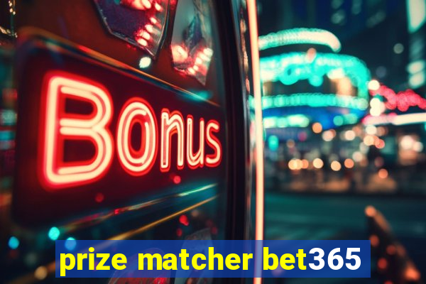 prize matcher bet365